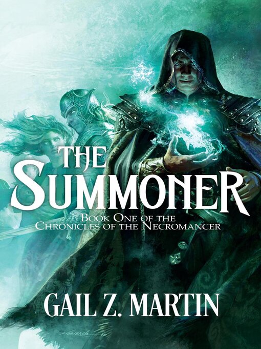 Title details for The Summoner by Gail Z. Martin - Wait list